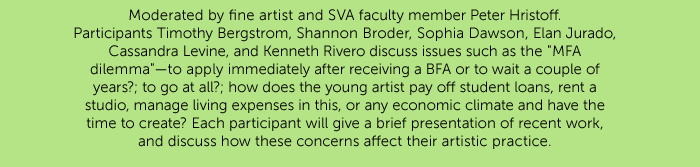 Moderated by Fine Artist and SVA Faculty Member Peter Hristoff