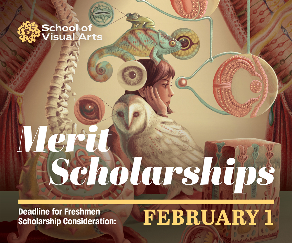School of Visual Arts | Merit Scholarships • Deadline for Freshmen Scholarship Consideration: February 1, 2026 • sva.edu/scholarships